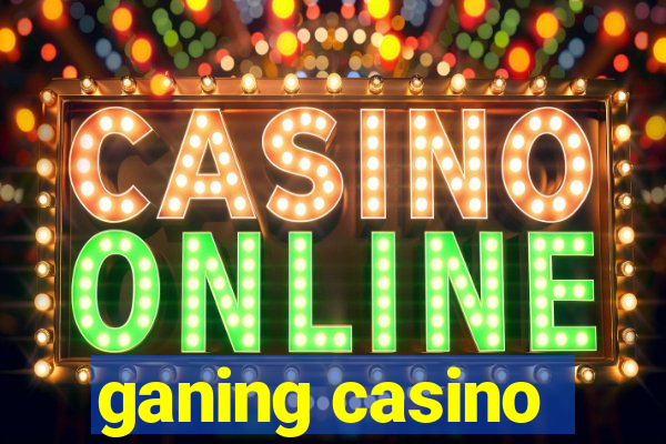 ganing casino