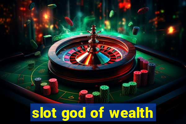 slot god of wealth