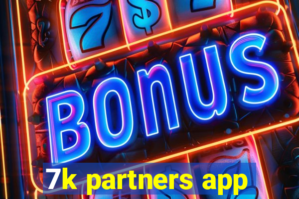 7k partners app