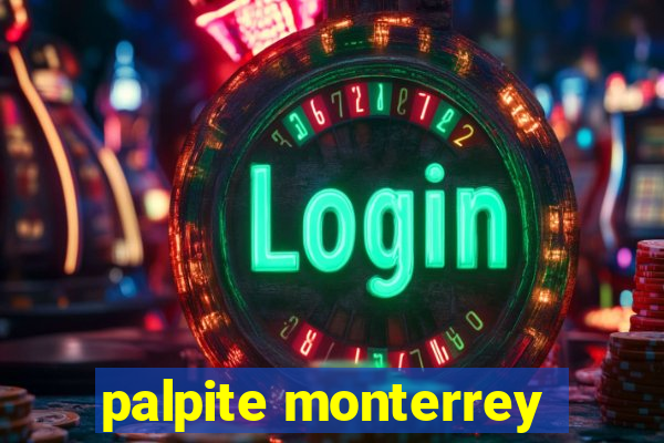 palpite monterrey