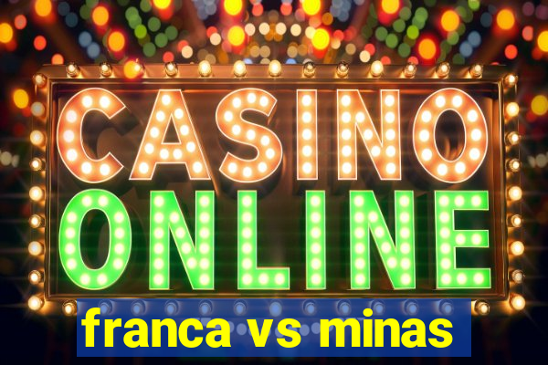 franca vs minas