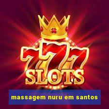 massagem nuru em santos