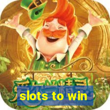 slots to win