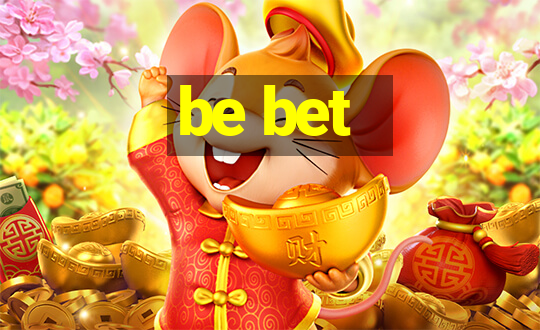 be bet