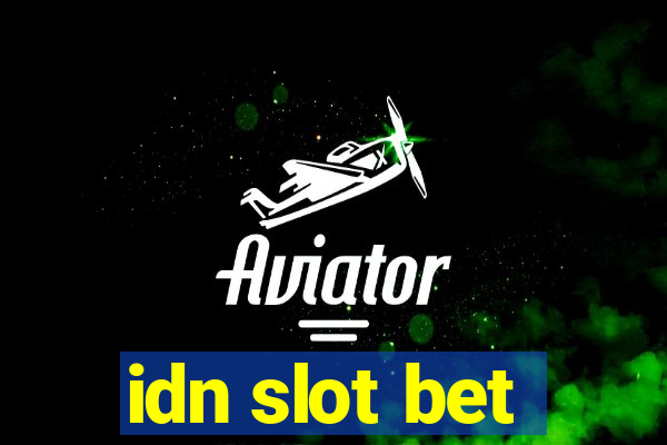 idn slot bet