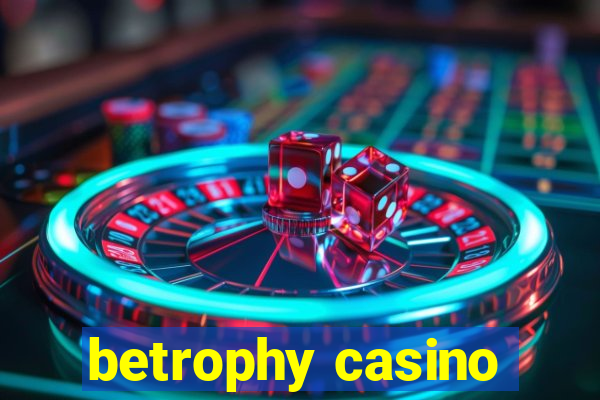 betrophy casino