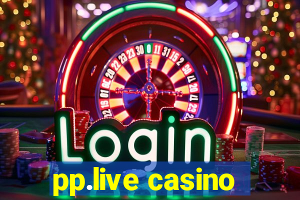 pp.live casino