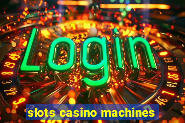 slots casino machines