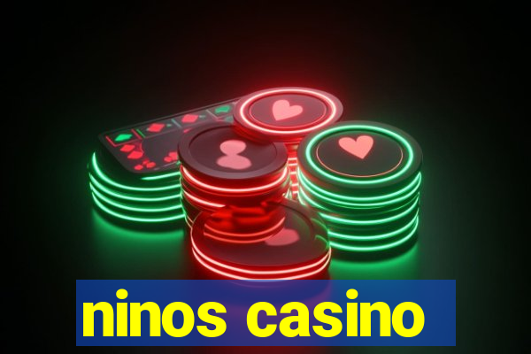 ninos casino