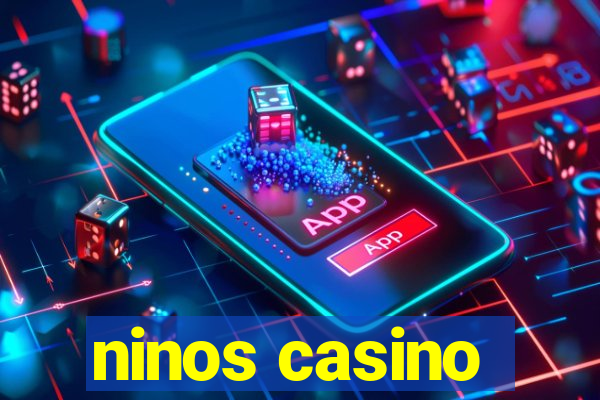 ninos casino