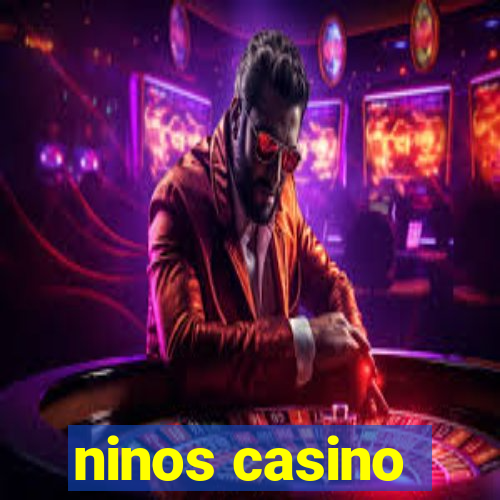 ninos casino