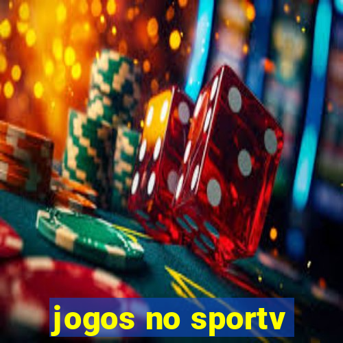 jogos no sportv