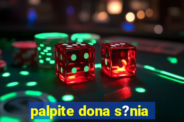 palpite dona s?nia