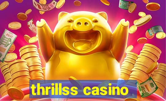 thrillss casino