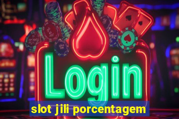 slot jili porcentagem