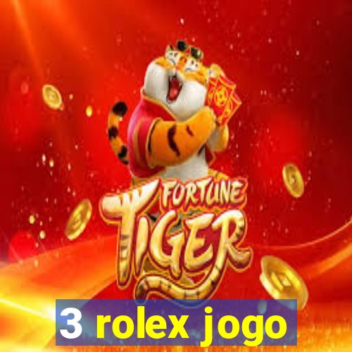 3 rolex jogo