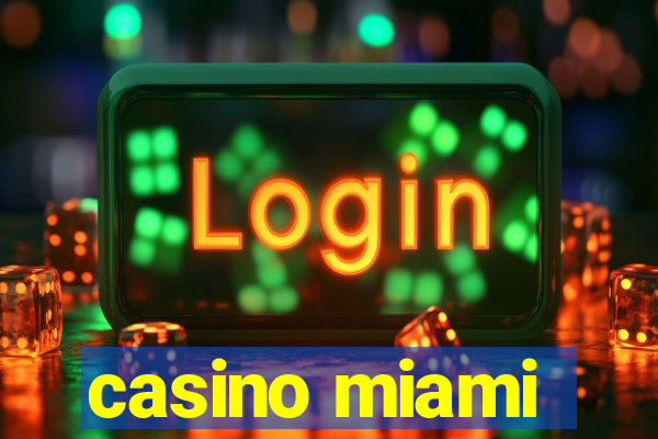 casino miami