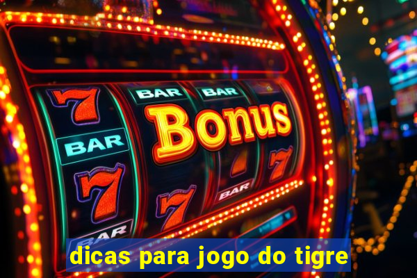 dicas para jogo do tigre