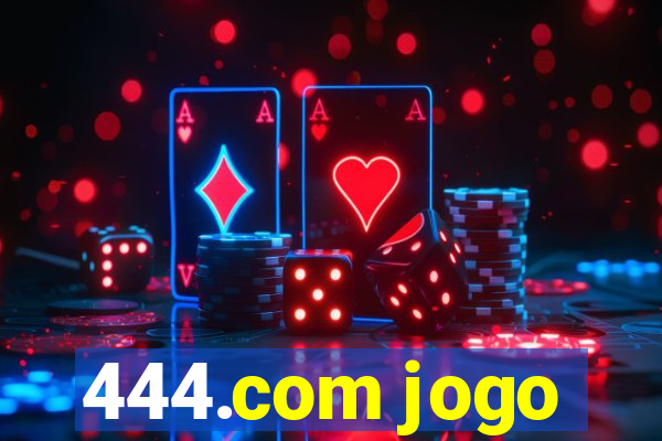 444.com jogo