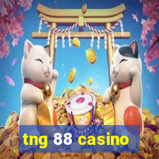 tng 88 casino