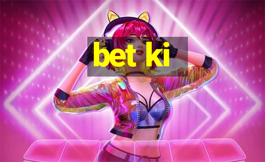 bet ki