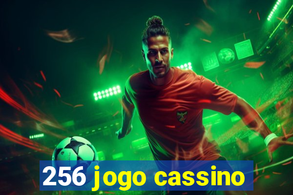 256 jogo cassino