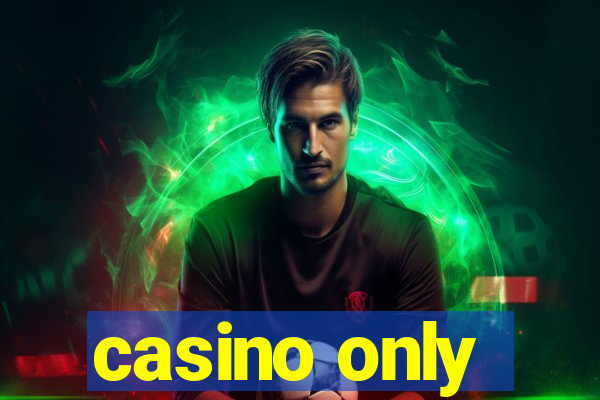 casino only