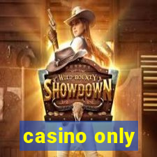 casino only