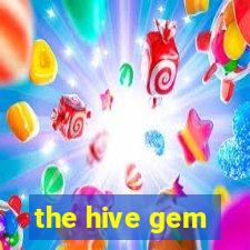 the hive gem