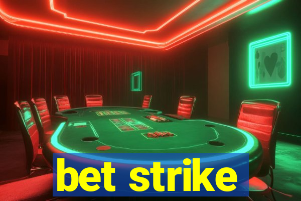 bet strike