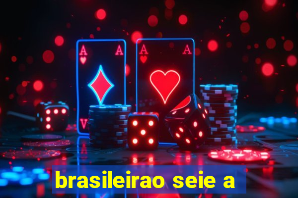 brasileirao seie a