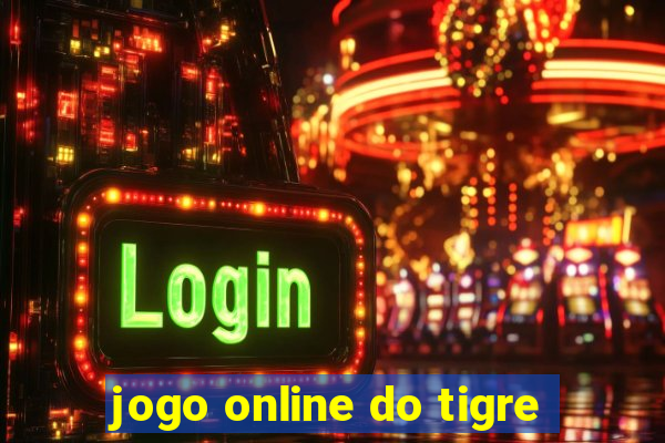 jogo online do tigre