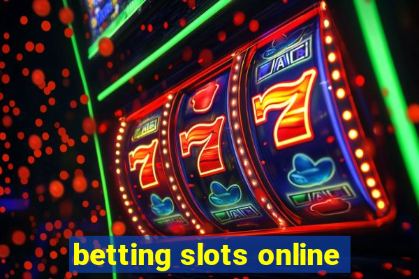 betting slots online