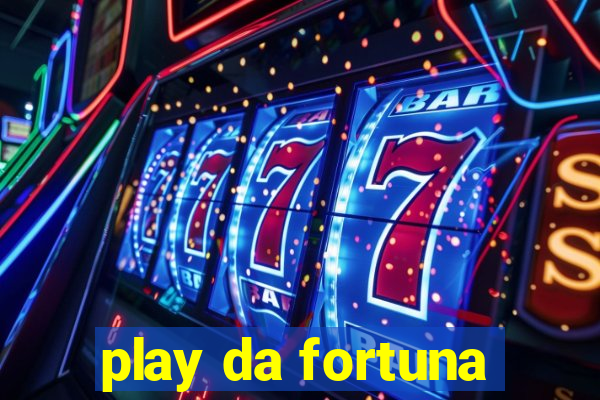 play da fortuna