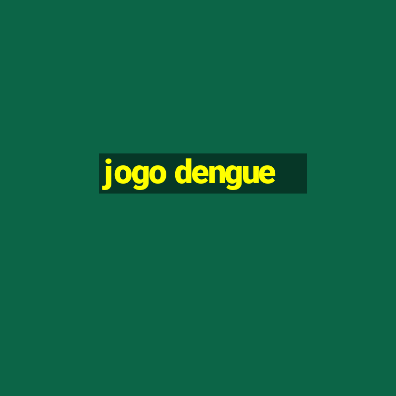 jogo dengue