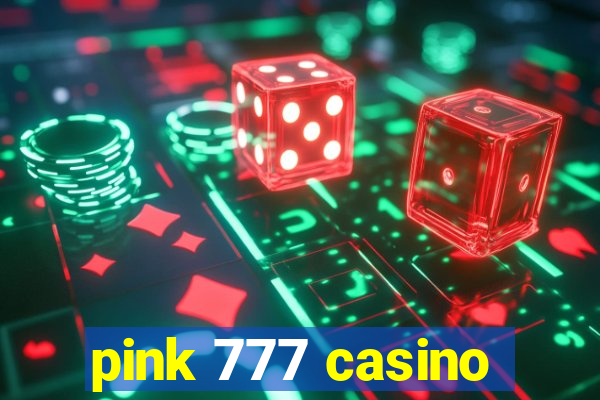 pink 777 casino