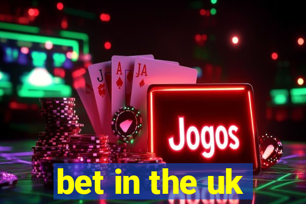 bet in the uk