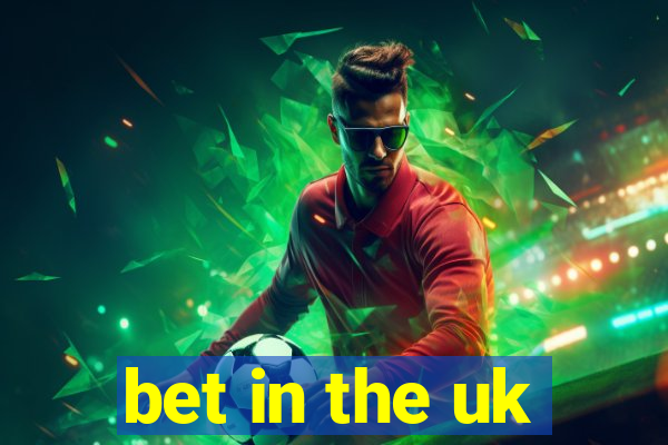 bet in the uk