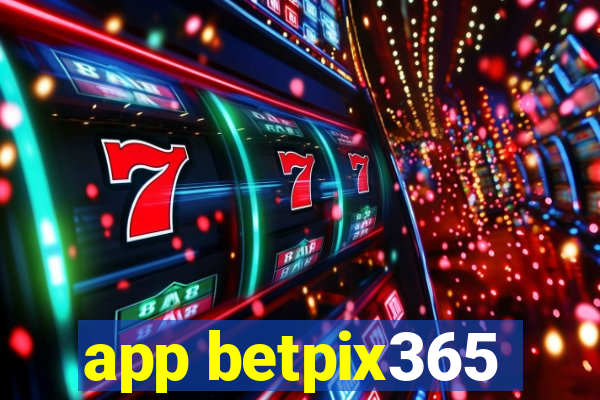 app betpix365