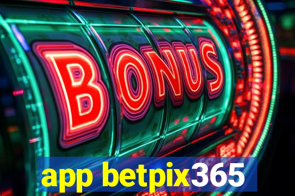 app betpix365