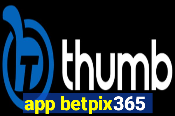 app betpix365