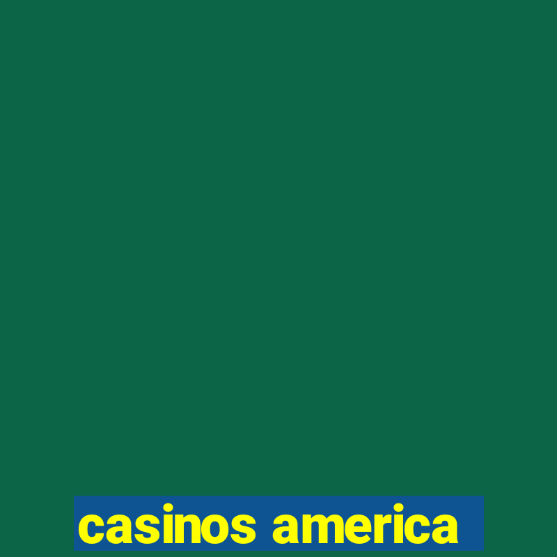 casinos america