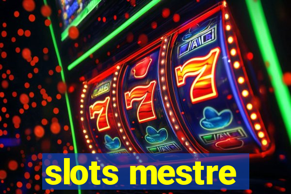 slots mestre