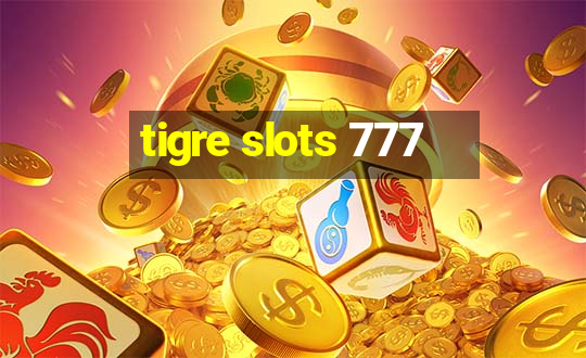 tigre slots 777