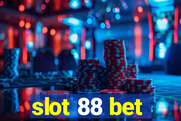 slot 88 bet