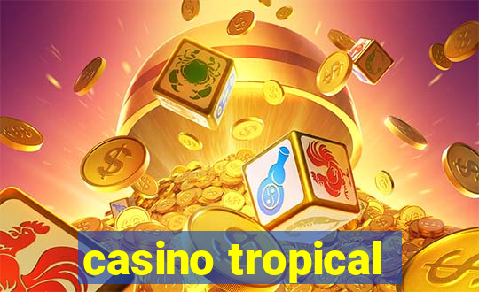 casino tropical