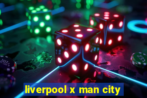 liverpool x man city