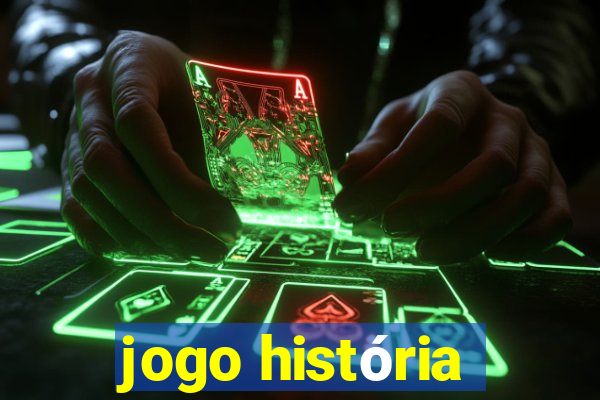 jogo história