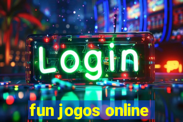 fun jogos online