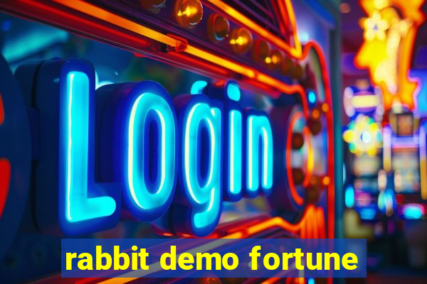 rabbit demo fortune